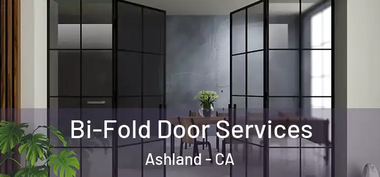 Bi-Fold Door Services Ashland - CA